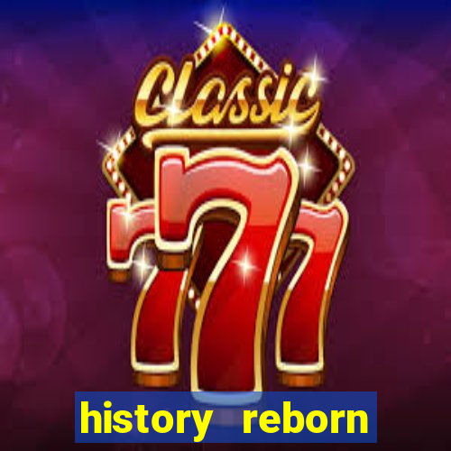 history reborn remover carta